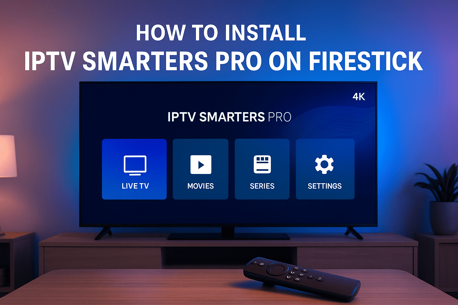 How to Install IPTV Smarters Pro on Firestick (Step-by-Step Guide 2025)