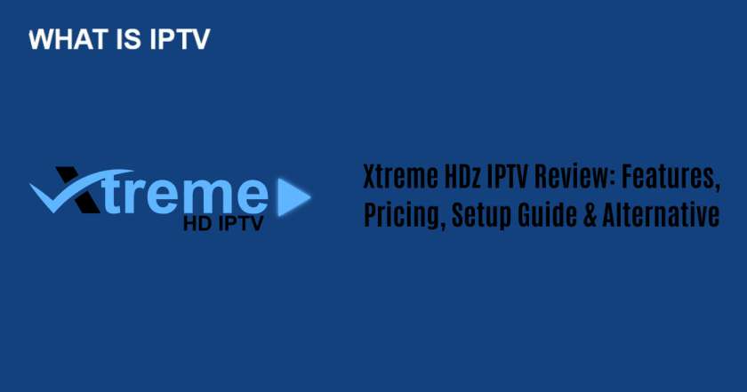 Xtreme HDz IPTV