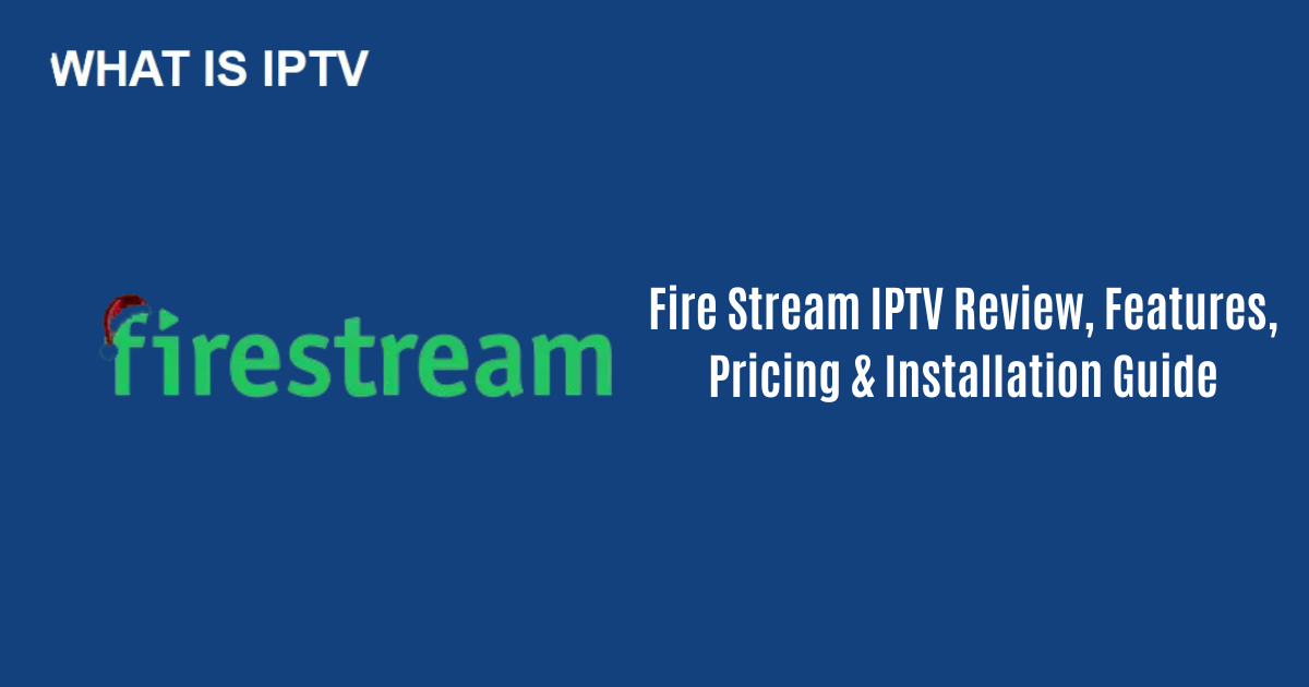 Fire Stream IPTV