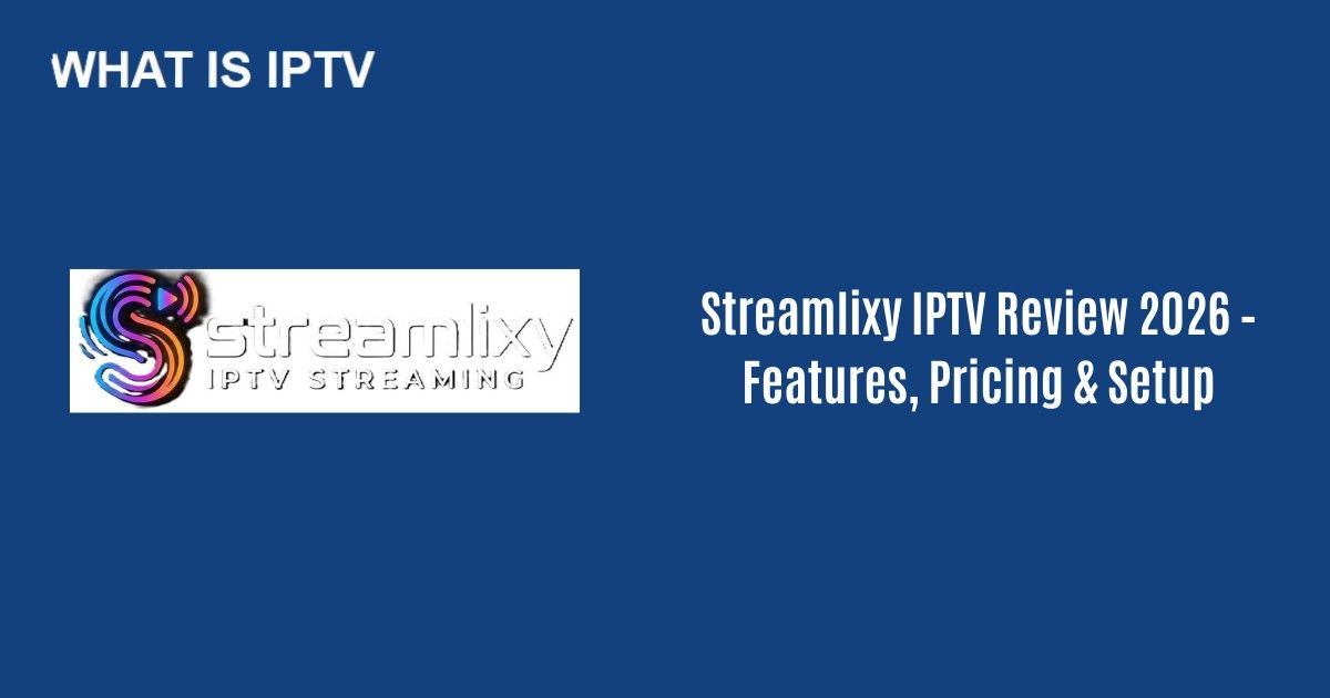 Streamlixy IPTV